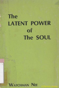 The latent power of the soul