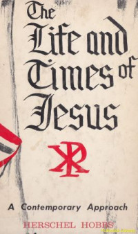 The life and times of Jesus