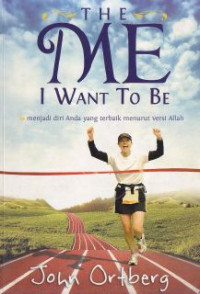 Menjadi diri anda yang terbaik menurut versi Allah ( the me I want tobe)