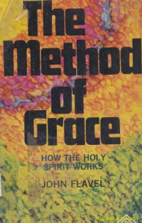 The method of grace : how the holy spirit works