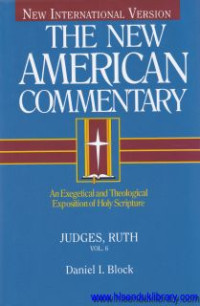 The New American Commentary -vol.6:Judges, Ruth  (  an exegetical and theological exposition of holy scripture)