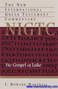 The Gospel of Luke : the new international greek testament commentary