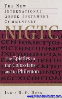 The Epistles to the Colossians and to Philemon : the new international greek testament commentary