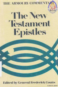 The Armoury Commentary : The New Testament Epistles