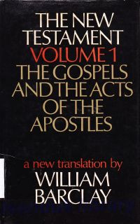 The New Testament vol.1:  the gospels and the acts of the apostles