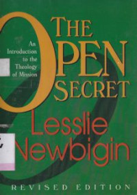 The open secret : an introduction to the theology of mission