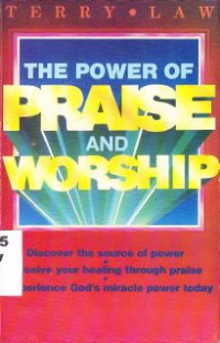 The Power Of Praise And Worship