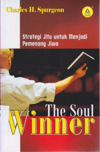 The soul winner : strategi jitu untuk menjadi pemenang jiwa