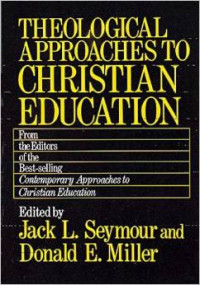 Theological approaches to christian education