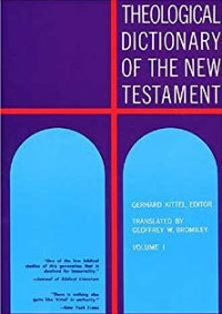 Theologia dictionary of the new testament [v. 7]