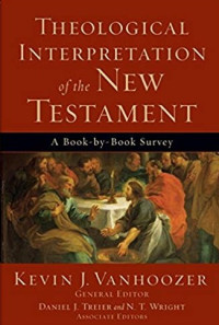 Theological interpretation of the new testament : a book by book survey