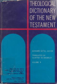 Theologia dictionary of the new testament [v. 2]