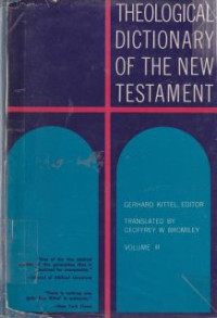 Theologia dictionary of the new testament [v. 3]