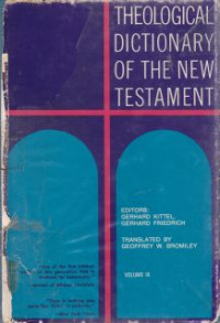 Theologia dictionary of the new testament [v. 9]