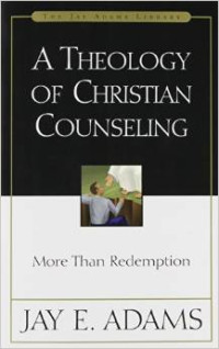 A Theology of christian counseling