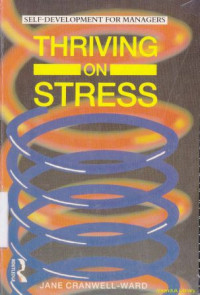 Thriving on stress : self development for managers