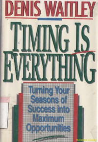 Timing is everything :turning your seasons of success into maximum opportunities