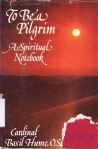 To be a pilgrim : a spiritual notebook