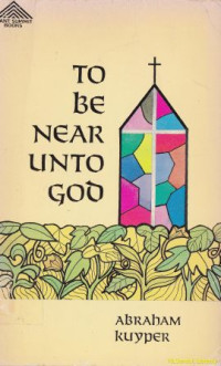 To be near unto God