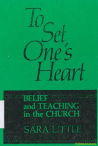 To set one's heart : belief and teaching in the church