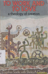 To work and to love : a theology of creation