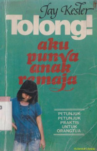 Tolong ! aku punya anak remaja