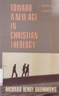 Toward a new age in christian theology