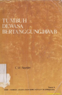 Tumbuh, dewasa, bertanggungjawab : suatu studi mengenai pertumbuhan gereja kristen jawi wetan menuju kedewasaan dan kemerdekaan 1835-1935 (Original title : Van Zendingsarbeid tot zelfstandige kerk in Oost-Java)rnJudul Asli: Van zendingsarbeid tot zelfstandige kerk in Oost-Java