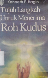 Tujuh langkah untuk menerima roh kudus : Seven steps to receiving the holy spirit