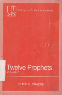 Twelve prophets : micah, nahum, habakuk, zephaniah, haggai, zechariah, malachi