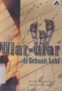 Ular-ular di sebuah lobi : Snakes in the lobby