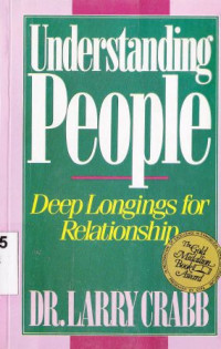 Understanding people : deep longings for relationship