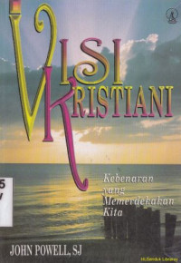 Visi Kristiani : Kebenaran yang memerdekakan