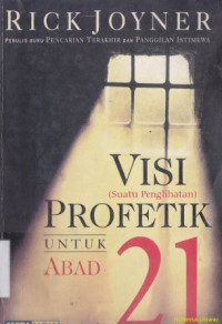 Visi (suatu penglihatan) profetik untuk abad 21