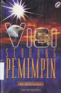 Visi seorang pemimpin : The leader's vision