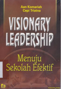 Visionary leadership menuju sekolah efektif