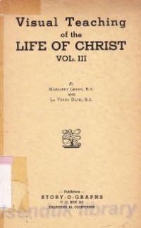 Visual teaching of the life of christ Vol. 3