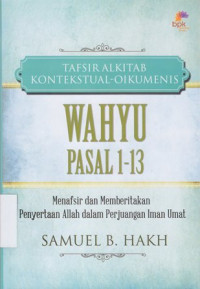 Wahyu pasal 1-13 : tafsiran Alkitab kontekstual oikumene