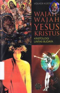 Wajah-wajah Yesus Kristus : kristologi lintas budaya