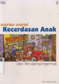 Warna-warni kecerdasan anak dan pendampingannya