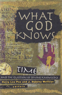 What God Knows : time and evestation of divine knowledge