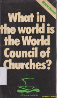 What in the world is the world council of churches?