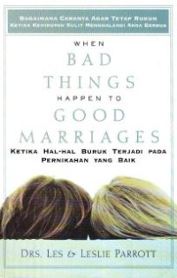 When bad things happen to good marriages (Ketika Hal-Hal Buruk Terjadi Pada Pernikahan Yang Baik)