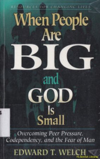 When people are big and God is small