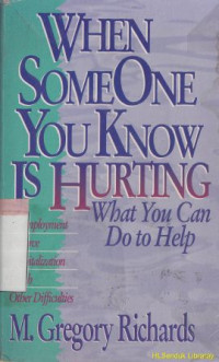 When someone you know is hurting : whay you can do to help