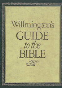 Willmington's guide to the bible