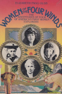 Women of the four winds: the adventures of four of America's first women explorers