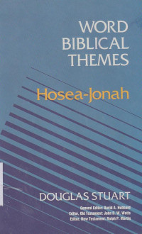 Hosea - Jonah : word biblical themes