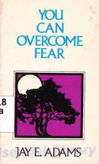 You can overcome fear