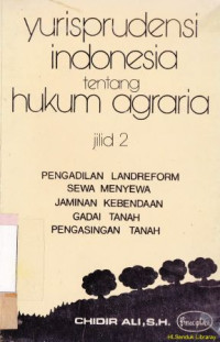 Yurisprudensi Indonesia tentang hukum agraria Jil.2